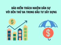 Bảo hiểm trách nhiệm dân sự với bên thứ ba trong đầu tư xây dựng